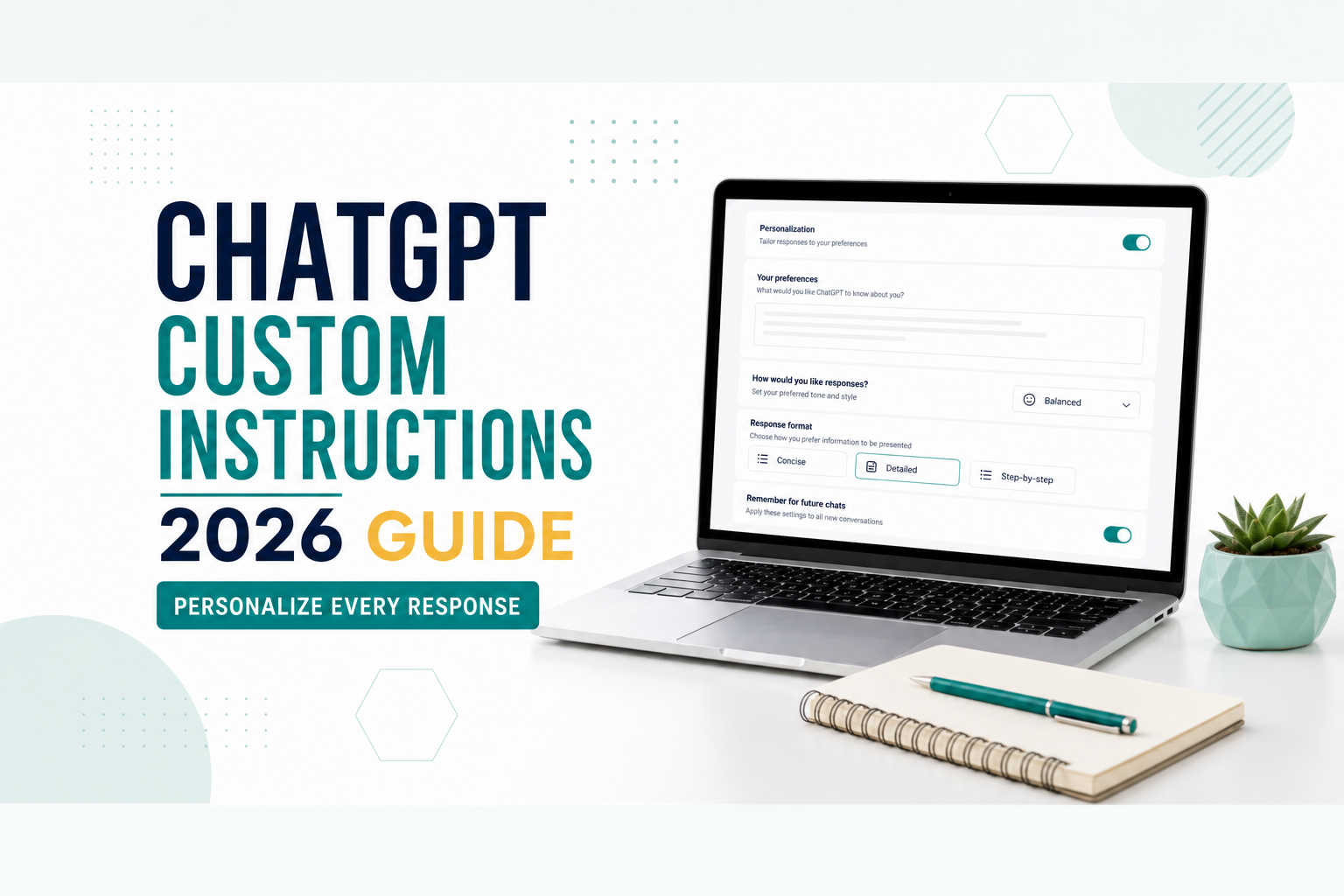 How to Use ChatGPT Custom Instructions (2026 Guide)