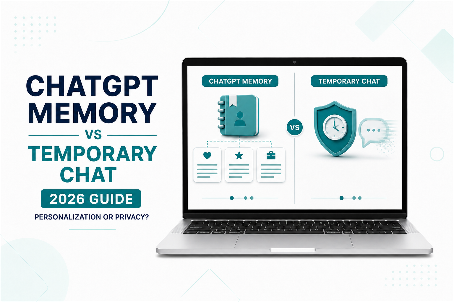 ChatGPT Memory vs Temporary Chat: What’s the Difference? (2026 Guide)